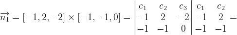 \dpi{120} \overrightarrow{n_{1}}=\left [ -1,2,-2 \right ]\times \left [ -1,-1,0 \right ]=\begin{vmatrix} e_{1} & e_{2} &e_{3} \\ -1& 2 & -2\\ -1& -1& 0 \end{vmatrix}\begin{matrix} e_{1} &e_{2} \\ -1& 2\\ -1 & -1 \end{matrix}=